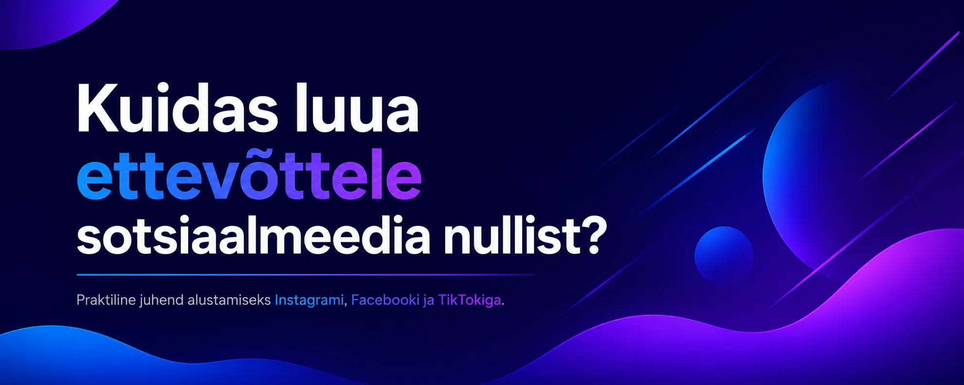 Kuidas luua ettevõttele sotsiaalmeedia nullist?